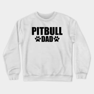 Pitbull Dad Crewneck Sweatshirt